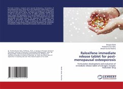 Raloxifene immediate release tablet for post-menopausal osteoporosis - Barik, Binapani;Sahu, Prafulla Kumar;Sharma, Dinesh Kumar