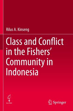 Class and Conflict in the Fishers' Community in Indonesia - Kinseng, Rilus A.