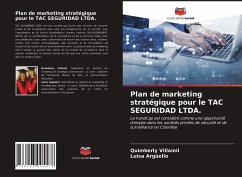 Plan de marketing stratégique pour le TAC SEGURIDAD LTDA. - Villamil, Quimberly;Argüello, Luisa