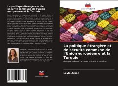 La politique étrangère et de sécurité commune de l'Union européenne et la Turquie - Arpac, Leyla