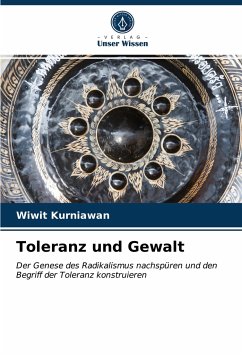 Toleranz und Gewalt - Kurniawan, Wiwit