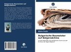 Bulgarische Baumeister auf Belgorodchina
