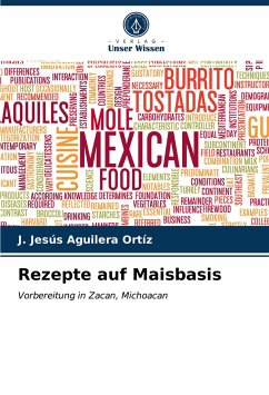 Rezepte auf Maisbasis - Aguilera Ortíz, J. Jesús