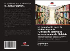 La symphonie dans la bibliothèque de l'Université islamique internationale de Malaisie - Barrie, Ahmed;Mathar, Taufiq