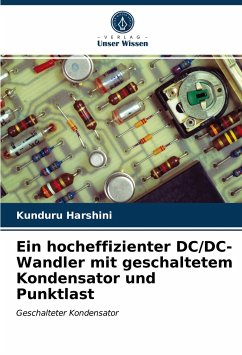 Ein hocheffizienter DC/DC-Wandler mit geschaltetem Kondensator und Punktlast - Harshini, Kunduru