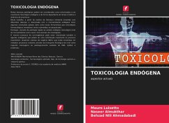 TOXICOLOGIA ENDÓGENA - Luisetto, Mauro;Almukthar, Naseer;Nili Ahmadabadi, Behzad