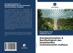 Energiesimulation & Nachhaltigkeit des bestehenden institutionellen Aufbaus - Soni, Deepshikha;Soni, Subhasini