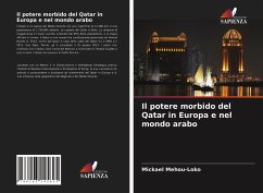 Il potere morbido del Qatar in Europa e nel mondo arabo - Mehou-Loko, Mickael