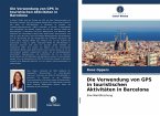 Die Verwendung von GPS in touristischen Aktivitäten in Barcelona