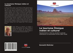 Le tourisme filmique indien et culturel - Melichar, Kenneth