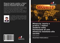 Minaccia: teoria e pratica. I fattori moderni nella formazione di una minaccia resistono alla società - Pakhrutdinov, Shukritdin