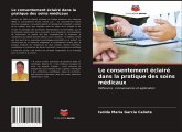 Le consentement éclairé dans la pratique des soins médicaux