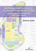 Deciphering Radical Ecology in Contemporary British Fiction