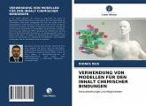 VERWENDUNG VON MODELLEN FÜR DEN INHALT CHEMISCHER BINDUNGEN