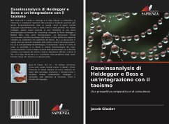 Daseinsanalysis di Heidegger e Boss e un'integrazione con il taoismo - Glazier, Jacob