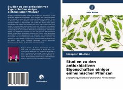 Studien zu den antioxidativen Eigenschaften einiger einheimischer Pflanzen - Bhutkar, Mangesh