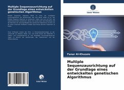 Multiple Sequenzausrichtung auf der Grundlage eines entwickelten genetischen Algorithmus - Al-Khuzaie, Fanar