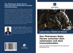 Das Phänomen Boko Haram zwischen dem nationalen und dem transnationalen - PANEMI DE MUISHE, Lydien Walter