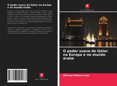 O poder suave do Qatar na Europa e no mundo árabe - Mehou-Loko, Mickael