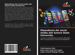 Dipendenza dai social media alla Sonora State University. - Duarte Felix, Cirilo;Guerrero López, Julio Cesar;Rabago Peraza, Ledia Yaneth