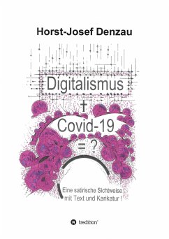 Digitalismus + Covid -19 =? - Denzau, Horst-Josef