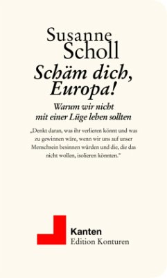 Schäm dich, Europa! - Scholl, Susanne