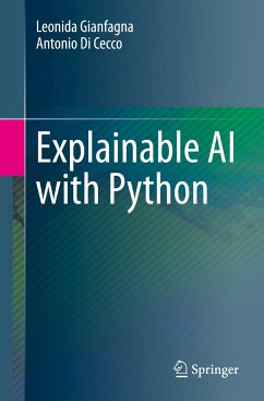 Explainable AI with Python - Gianfagna, Leonida;Di Cecco, Antonio