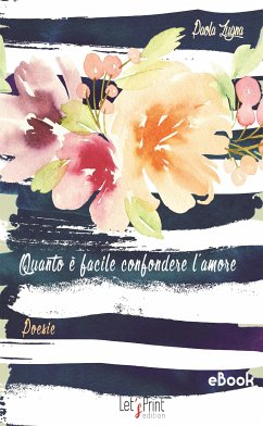 Quanto è facile confondere l'amore (eBook, ePUB) - Zugna, Paola