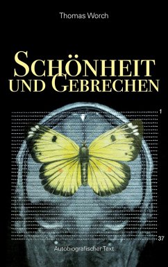 Schönheit und Gebrechen (eBook, ePUB) - Worch, Thomas