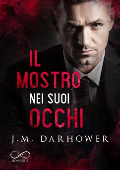 Il mostro nei suoi occhi (eBook, ePUB) - M. Darhower, J.