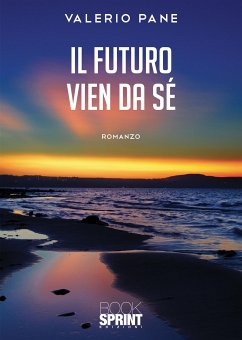 Il futuro vien da sé (eBook, ePUB) - Pane, Valerio