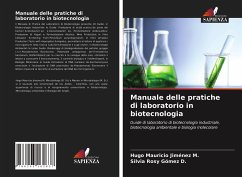 Manuale delle pratiche di laboratorio in biotecnologia - Jiménez M., Hugo Mauricio;Gómez D., Silvia Rosy