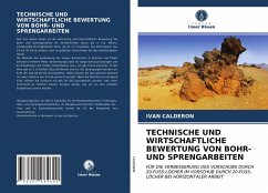 TECHNISCHE UND WIRTSCHAFTLICHE BEWERTUNG VON BOHR- UND SPRENGARBEITEN - CALDERON, IVAN