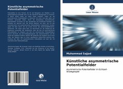 Künstliche asymmetrische Potentialfelder - Sajjad, Muhammad