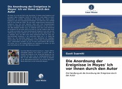 Die Anordnung der Ereignisse in Moyes' Ich vor Ihnen durch den Autor - Suarniti, Gusti