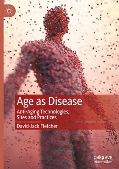 Age as Disease - Fletcher, David-Jack