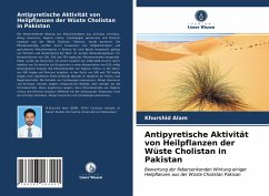 Antipyretische Aktivität von Heilpflanzen der Wüste Cholistan in Pakistan - Alam, Khurshid