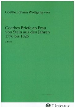Cover Goethes Briefe an Frau von Stein aus den Jahren 1776 bis 1826