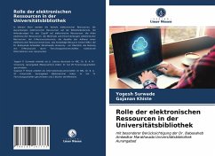 Rolle der elektronischen Ressourcen in der Universitätsbibliothek - Surwade, Yogesh;Khiste, Gajanan