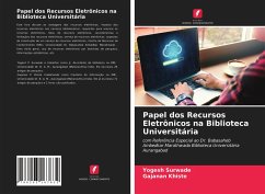 Papel dos Recursos Eletrônicos na Biblioteca Universitária - Surwade, Yogesh;Khiste, Gajanan