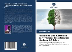 Prävalenz und Korrelate der Trachom-Infektion bei Kindern 1-9 Jahre - Machar, Moses