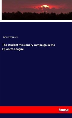 The student missionary campaign in the Epworth League