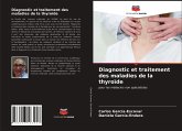 Diagnostic et traitement des maladies de la thyroïde