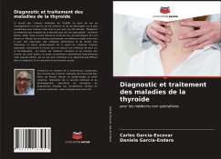 Diagnostic et traitement des maladies de la thyroïde - García-Escovar, Carlos;García-Endara, Daniela