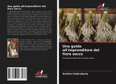 Una guida all'imprenditore del fiore secco