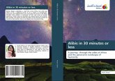 Alibis in 30 minutes or less Alibis in 30 minutes or less