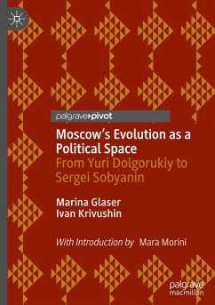 Moscow's Evolution as a Political Space - Glaser, Marina;Krivushin, Ivan