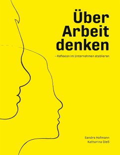 Über Arbeit denken (eBook, ePUB) - Hofmann, Sandra; Gleß, Katharina