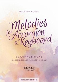 MELODIES for ACCORDION & KEYBOARD, 11 COMPOSITIONS