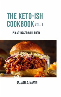 The Keto-ish Cookbook Volume 1 - Martin, Jasel